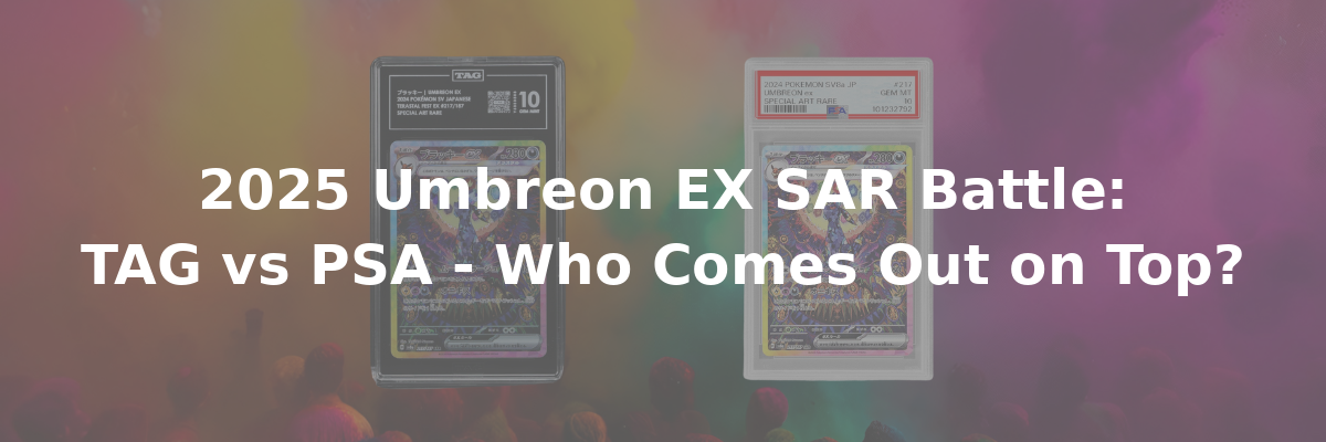 TAG Comps vs PSA - 2025 Terastal Umbreon EX SAR eBay Data